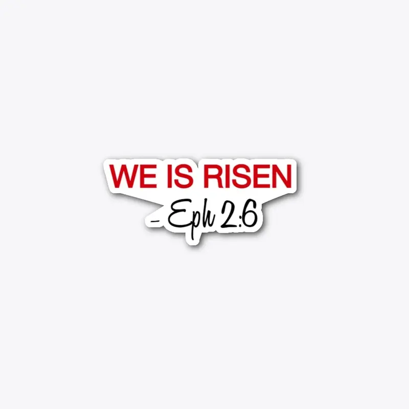 WE IS RISEN COLLECTION